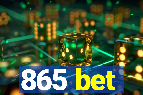 865 bet