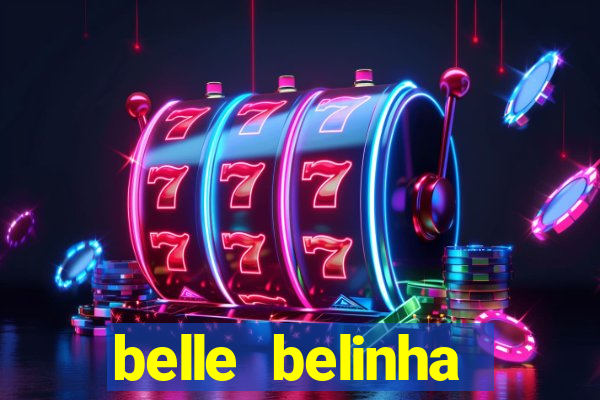belle belinha privacy nudes