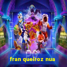 fran queiroz nua