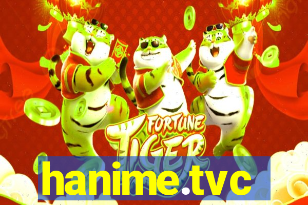hanime.tvc