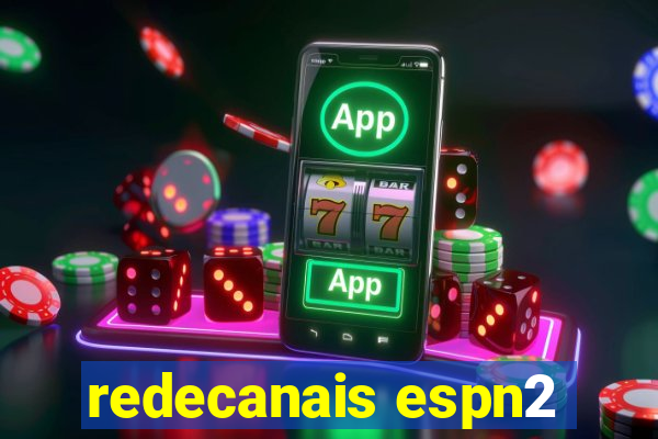 redecanais espn2