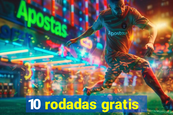 10 rodadas gratis