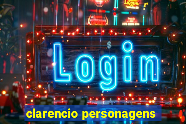 clarencio personagens