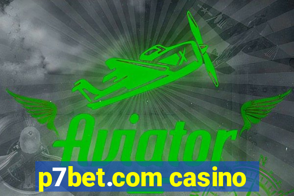 p7bet.com casino
