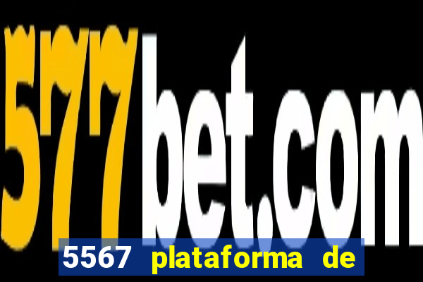 5567 plataforma de jogos login