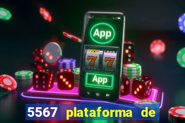 5567 plataforma de jogos login