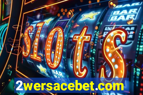 2wersacebet.com