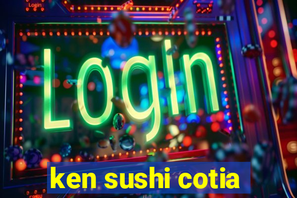 ken sushi cotia