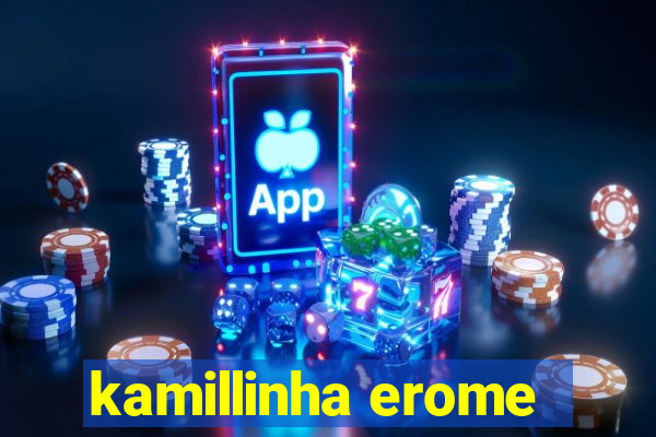 kamillinha erome