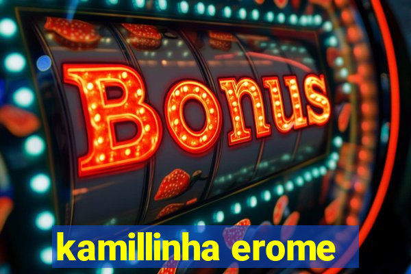 kamillinha erome