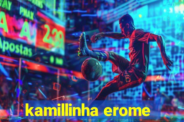 kamillinha erome