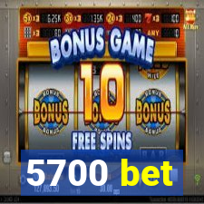 5700 bet
