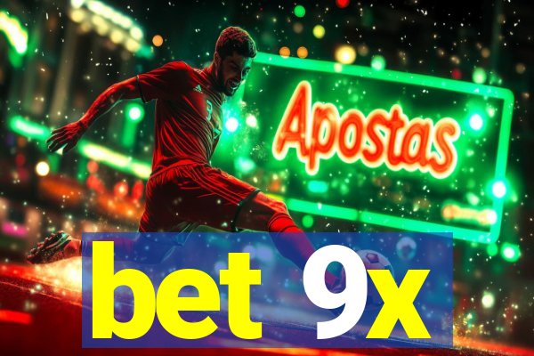 bet 9x