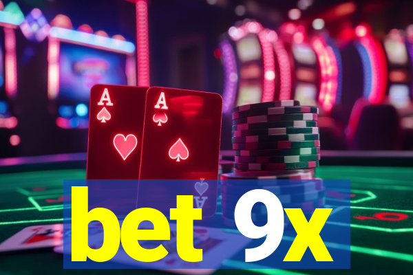bet 9x