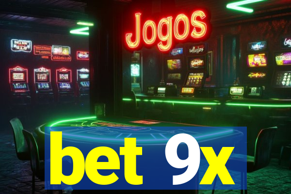 bet 9x