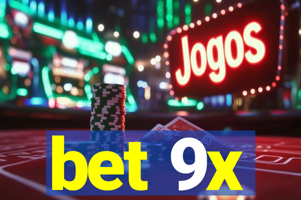 bet 9x