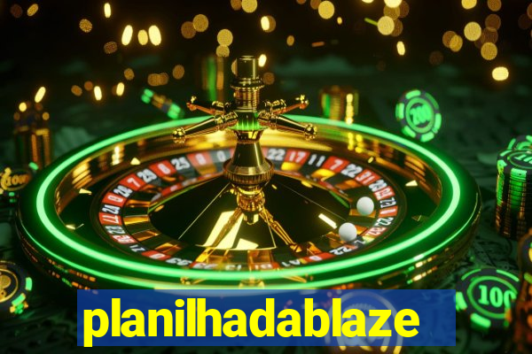 planilhadablaze