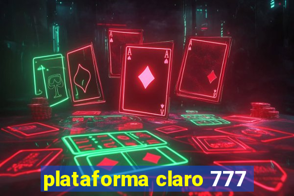 plataforma claro 777