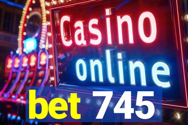 bet 745