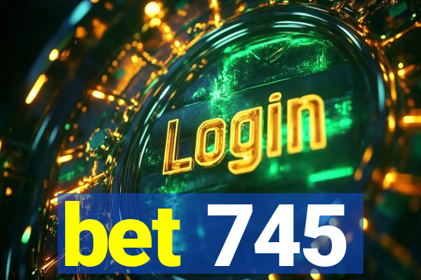 bet 745