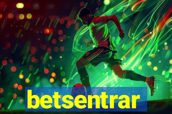 betsentrar
