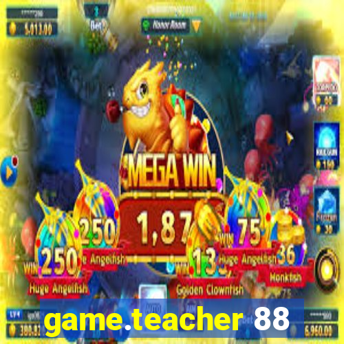 game.teacher 88