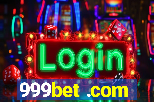 999bet .com