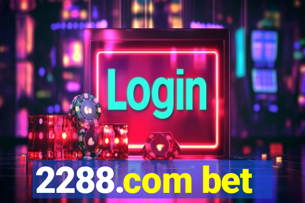 2288.com bet