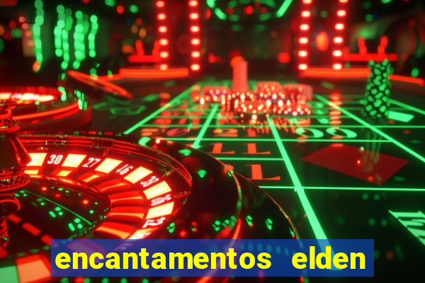 encantamentos elden ring wiki