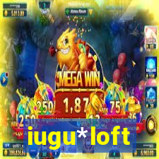 iugu*loft