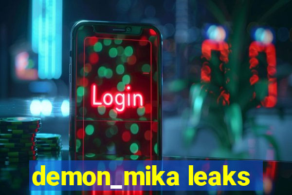 demon_mika leaks