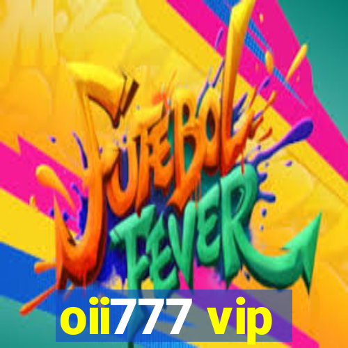 oii777 vip