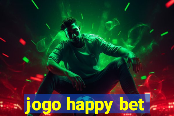 jogo happy bet
