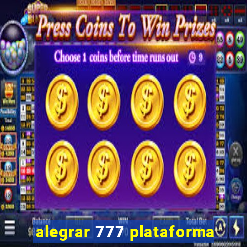 alegrar 777 plataforma