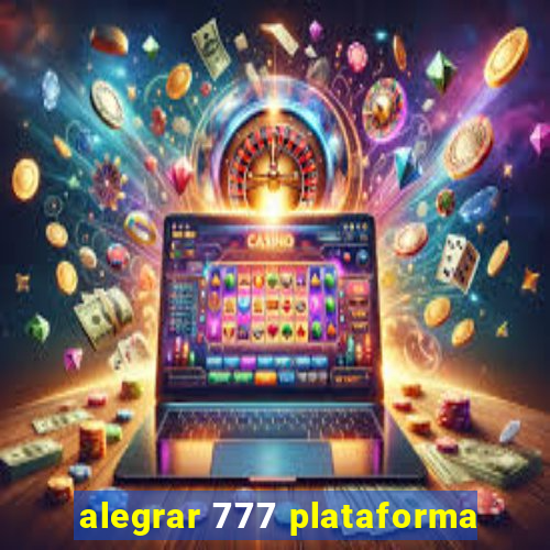 alegrar 777 plataforma