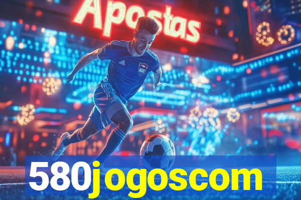 580jogoscom