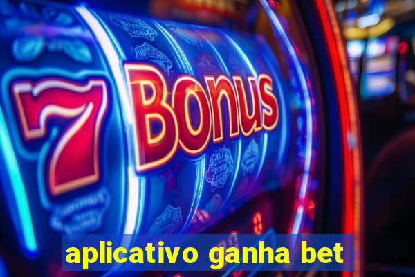 aplicativo ganha bet
