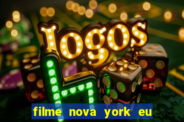 filme nova york eu te amo completo dublado