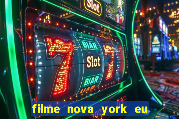 filme nova york eu te amo completo dublado