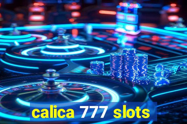 calica 777 slots