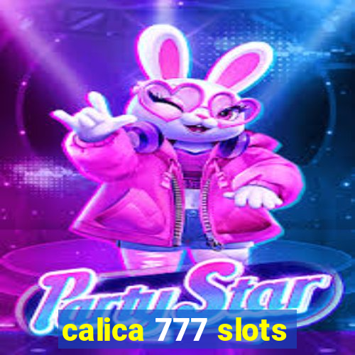 calica 777 slots