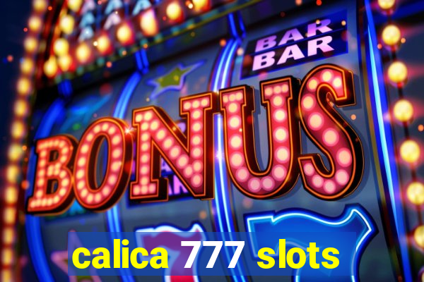 calica 777 slots