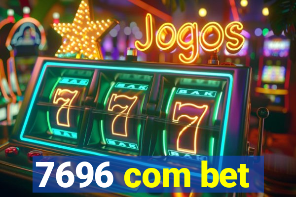 7696 com bet