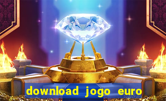 download jogo euro truck simulator 2