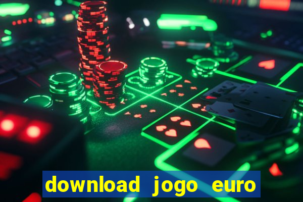 download jogo euro truck simulator 2