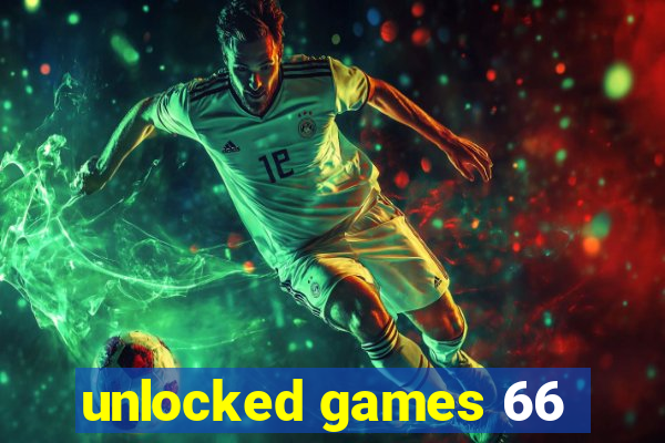 unlocked games 66