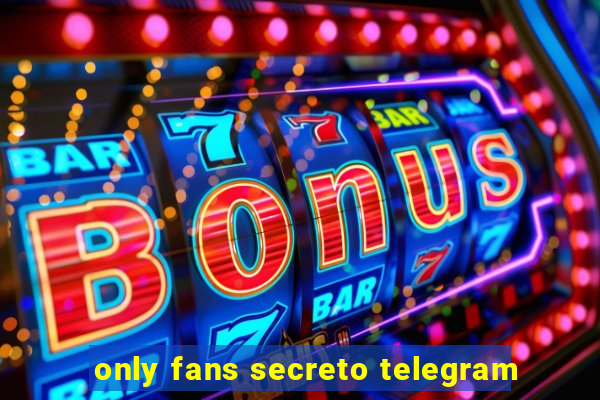 only fans secreto telegram