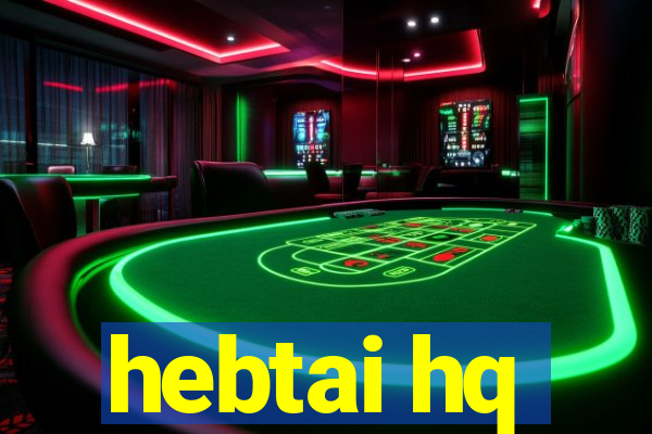 hebtai hq
