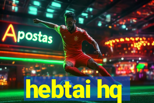 hebtai hq
