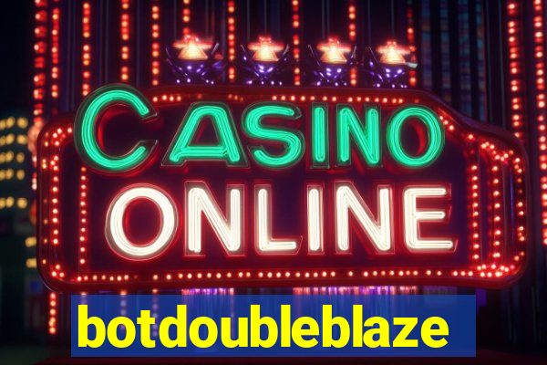 botdoubleblaze